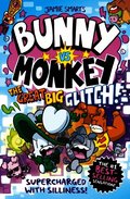 Bunny vs Monkey: The Great Big Glitch (a Phoenix Comic Book, from the multi-million-selling creative genius Jamie Smart)