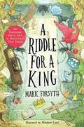 Riddle for a King (Times Children's Book of the Week, from the bestselling author of the Etymologicon)
