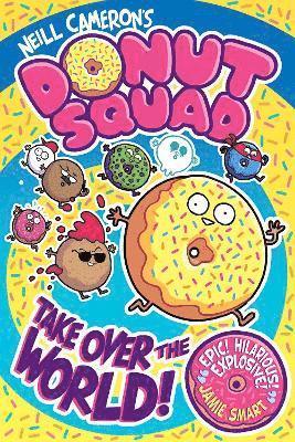 Neill Cameron - Donut Squad: Take Over the World! (a Phoenix Comic Book) - shortlisted for the Waterstones Book of the Year 2025, Häftad