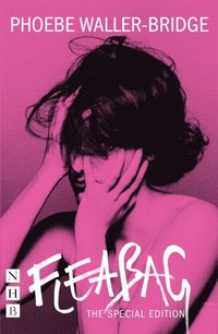 Fleabag: The Special Edition (NHB Modern Plays)