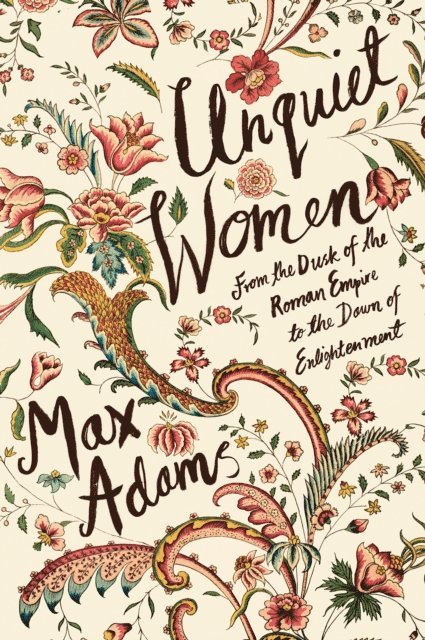 Max Adams - Unquiet Women, E-bok