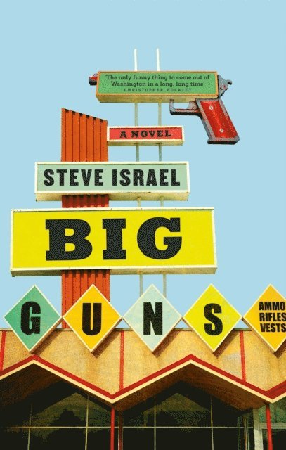 Steve Israel - Big Guns, E-bok
