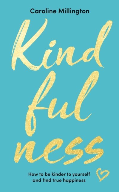 Caroline Millington - Kindfulness, E-bok