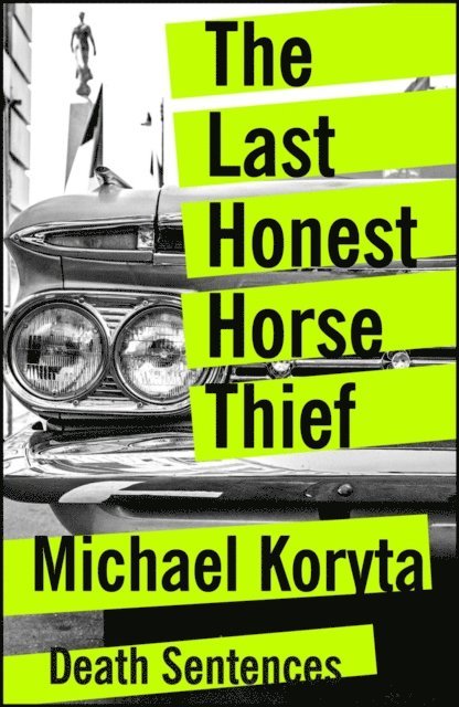 Michael Koryta - Last Honest Horse Thief, E-bok
