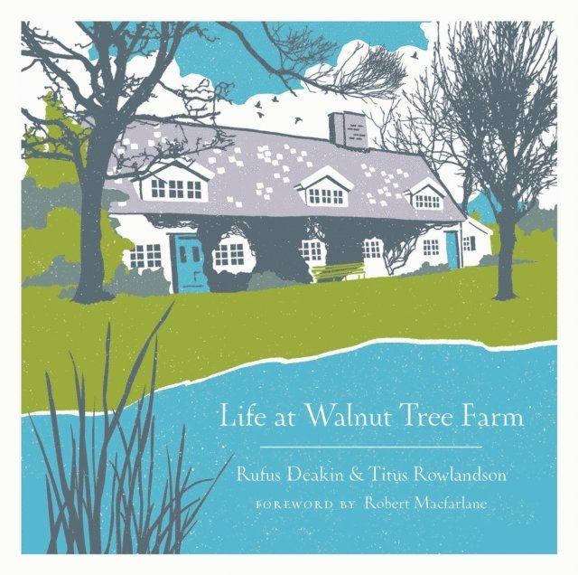 Rufus Deakin, Titus Rowlandson - Life at Walnut Tree Farm, E-bok