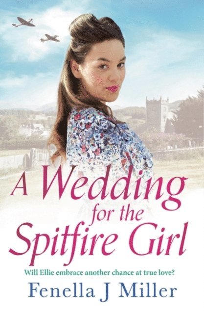Fenella J. Miller - Wedding for the Spitfire Girl, E-bok
