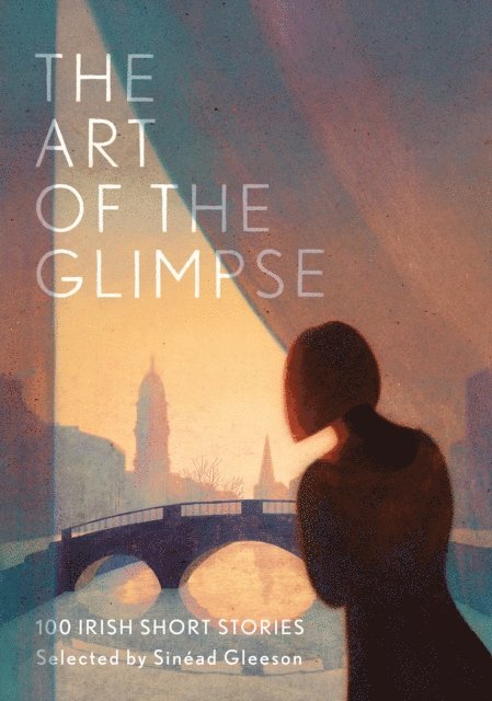 Sinéad Gleeson - Art of the Glimpse, E-bok