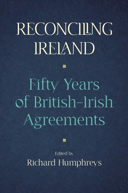 Richard Humphreys - Reconciling Ireland, E-bok