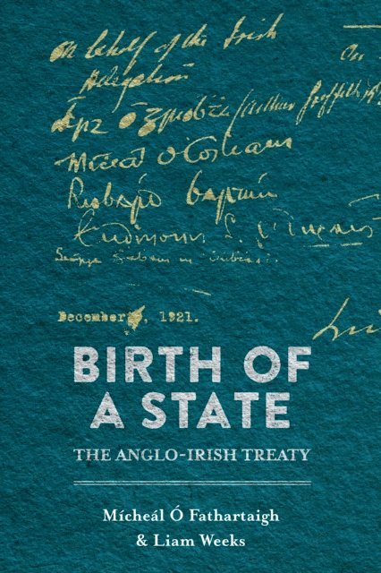 Liam Weeks, Micheal O Fathartaigh - Birth of a State, E-bok. Tillgänglighet: Lägg i varukorg