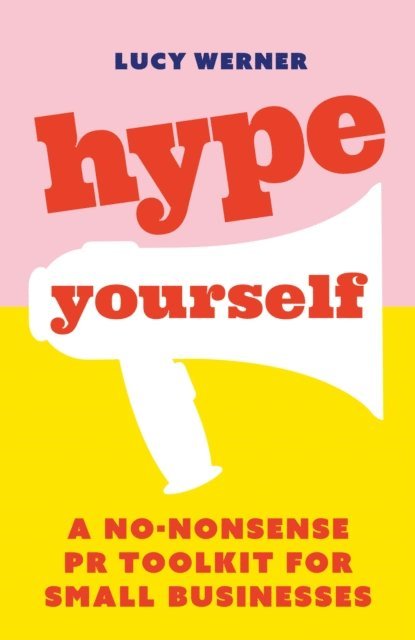 Lucy Werner - Hype Yourself, E-bok