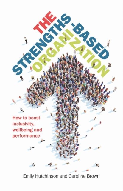 Caroline Brown, Emily Hutchinson - Strengths-Based Organization, E-bok