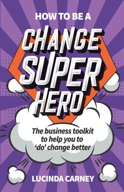 Lucinda Carney - How to be a Change Superhero, E-bok