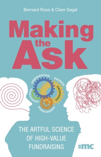 Clare Segal, Bernard Ross - Making the Ask, E-bok