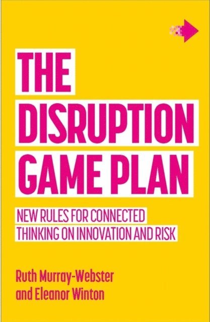 Eleanor Winton, Ruth Murray-Webster - Disruption Game Plan, E-bok