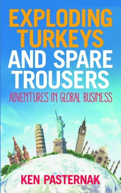 Ken Pasternak - Exploding Turkeys and Spare Trousers, E-bok