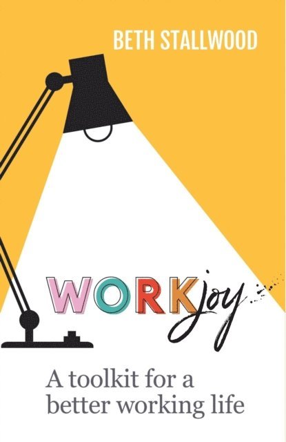 Beth Stallwood - WorkJoy, E-bok