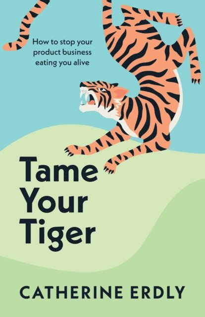 Catherine Erdly - Tame Your Tiger, E-bok. Tillgänglighet: Lägg i varukorg