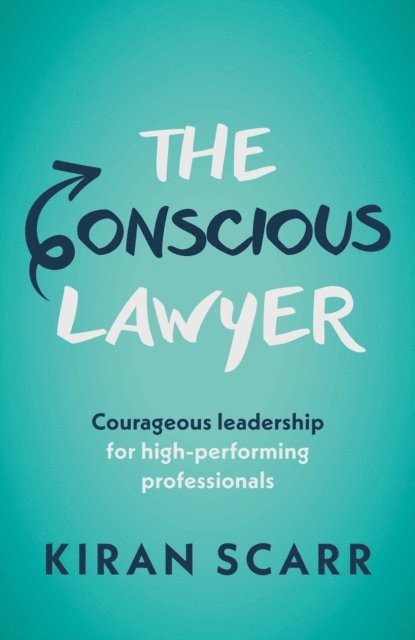 Kiran Scarr - Conscious Lawyer, E-bok