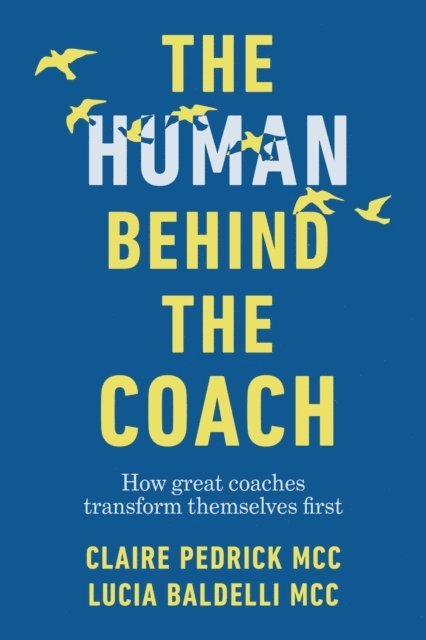 Lucia Baldelli, Claire Pedrick - Human Behind the Coach, E-bok. Tillgänglighet: Lägg i varukorg