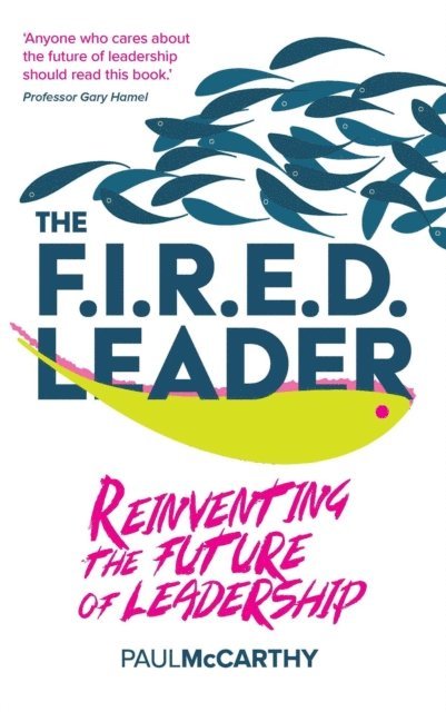 Paul McCarthy - FIRED Leader, E-bok