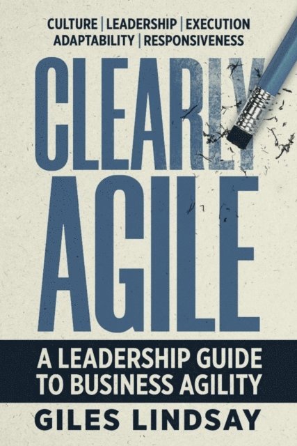 Giles Lindsay - Clearly Agile, E-bok