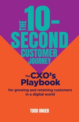 10-Second Customer Journey av Todd Unger