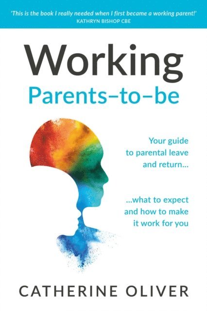 Catherine Oliver - Working Parents-to-be, E-bok
