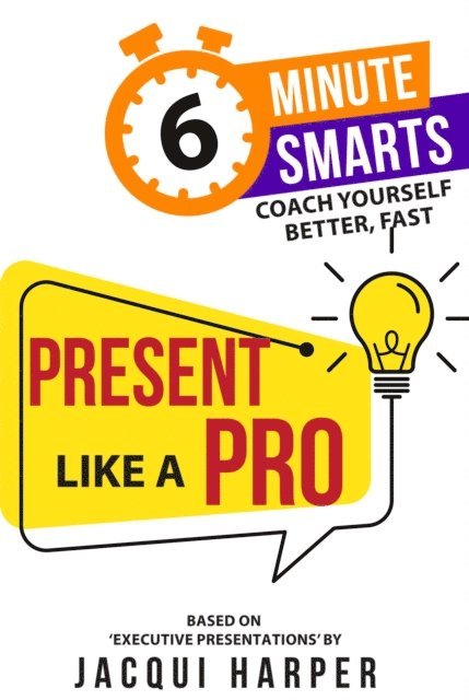 Jacqui Harper - Present Like a Pro, E-bok