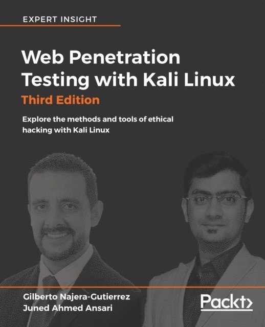 Juned Ahmed Ansari, Gilberto Najera-Gutierrez, Daniel W. Dieterle - Web Penetration Testing with Kali Linux, E-bok