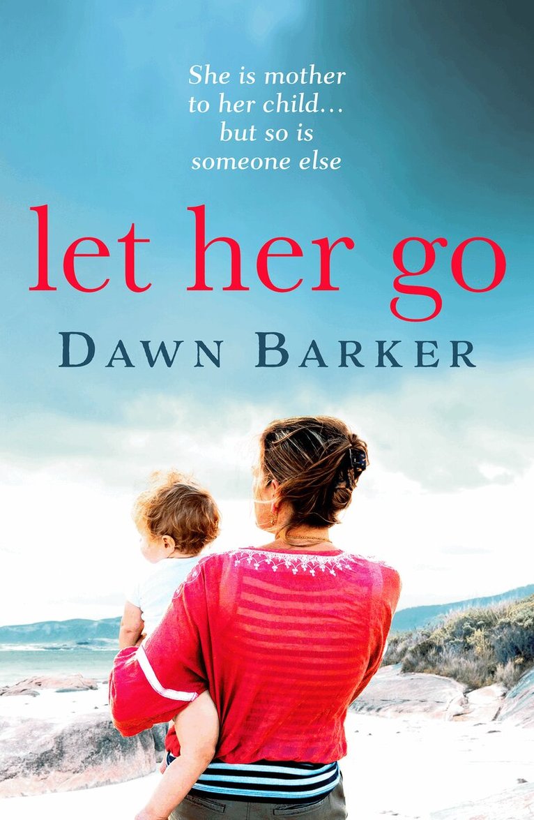 Dawn Barker - Let Her Go, Häftad