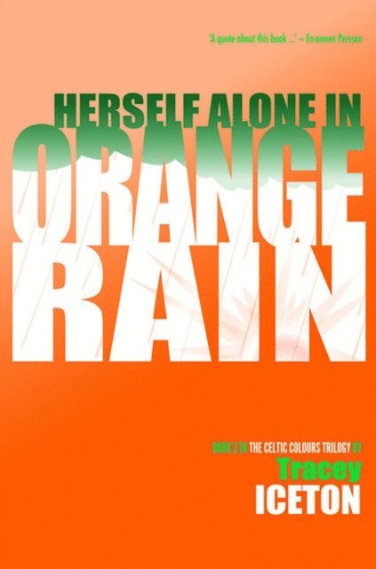 Tracey Iceton - Herself Alone in Orange Rain, E-bok