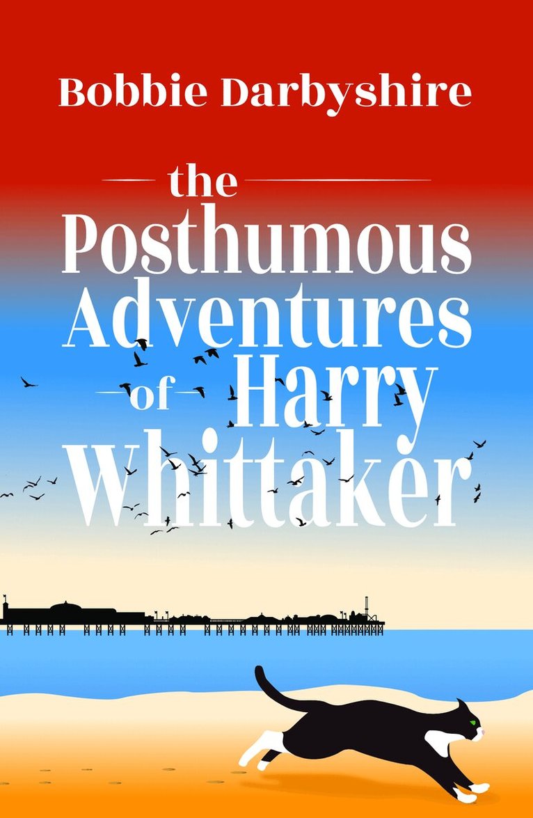 Bobbie Darbyshire - Posthumous Adventures of Harry Whittaker, Häftad