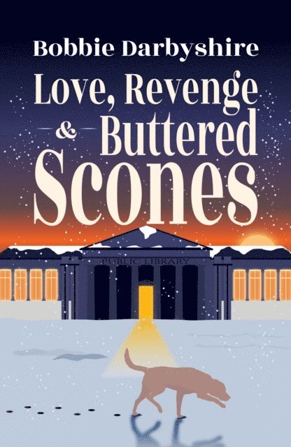 Bobbie Darbyshire - Love, Revenge & Buttered Scones, E-bok