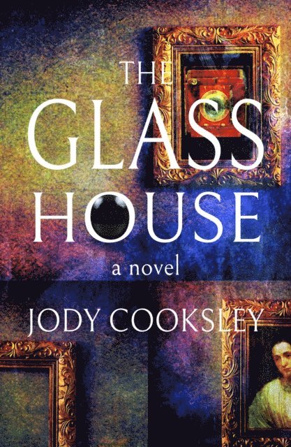 Jody Cooksley - Glass House, E-bok
