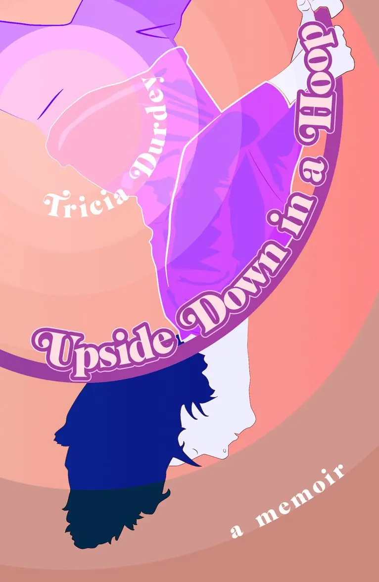Tricia Durdey - Upside Down in a Hoop, Häftad. Tillgänglighet: Lägg i varukorg