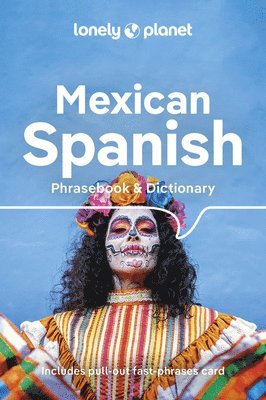 Lonely Planet - Lonely Planet Mexican Spanish Phrasebook & Dictionary, Häftad