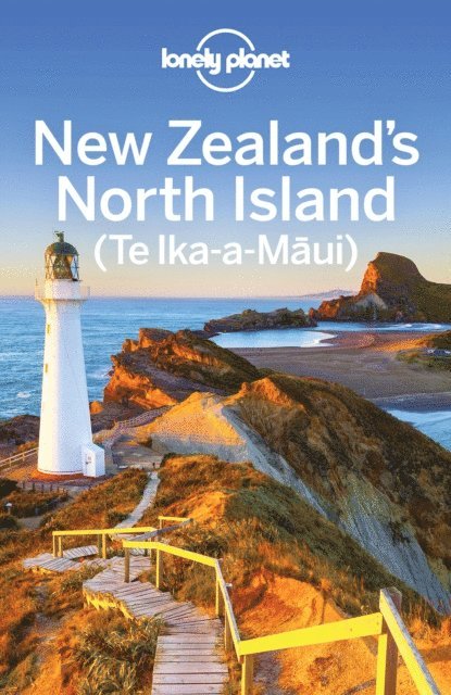 Sarah Levin, Anita Isalska, Brett Atkinson, Peter Dragicevich - Lonely Planet New Zealand's North Island, E-bok