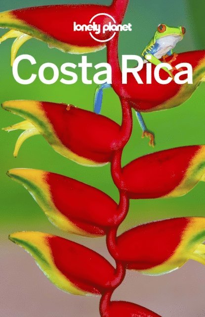 Brian Kluepfel, Jade Bremner, Ashley Harrell - Lonely Planet Costa Rica, E-bok