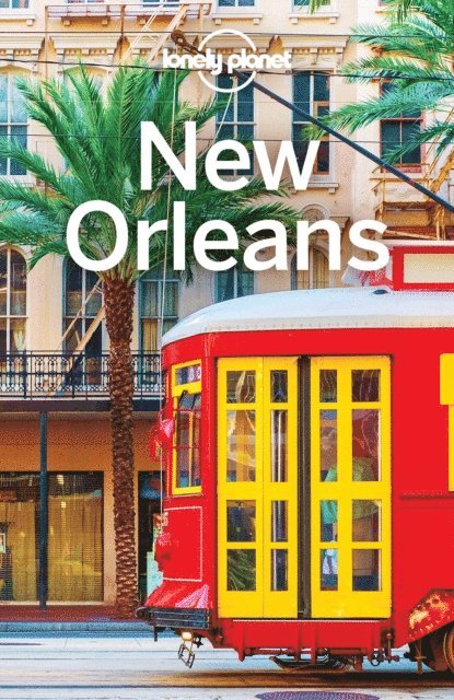 Ray Bartlett, Adam Karlin - Lonely Planet New Orleans, E-bok