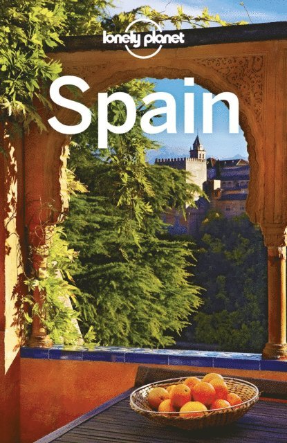 Andy Symington, Regis St Louis, Brendan Sainsbury, Josephine Quintero, John Noble, Isabella Noble, Catherine Le Nevez, Anthony Ham, Duncan Garwood, Sally Davies, Gregor Clark - Lonely Planet Spain, E-bok