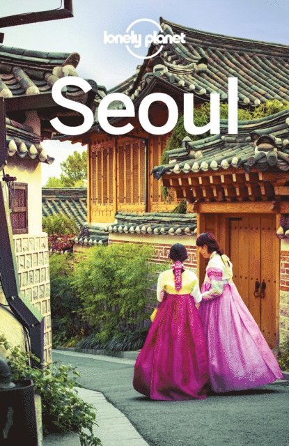 Phillip Tang, Thomas O'Malley - Lonely Planet Seoul, E-bok