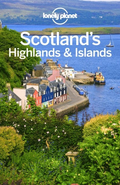 Symington Andy Symington, Wilson Neil Wilson, Lonely Planet Lonely Planet - Lonely Planet Scotland's Highlands & Islands, E-bok