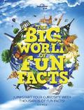 Lonely Planet Kids The Big World of Fun Facts