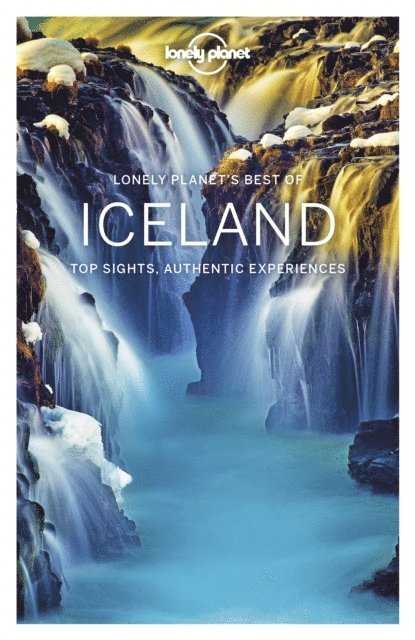 Clifton Wilkinson, Paul Harding, Belinda Dixon, Jade Bremner, Carolyn Bain, Alexis Averbuck - Lonely Planet Best of Iceland, E-bok