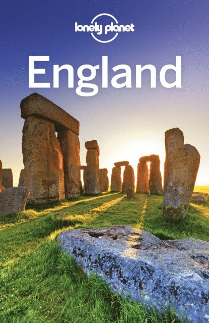 Greg Ward, Lorna Parkes, Catherine Le Nevez, Damian Harper, Belinda Dixon, Marc Di Duca, Fionn Davenport, Oliver Berry - Lonely Planet England, E-bok