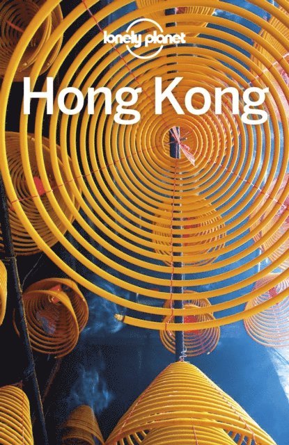 Thomas O'Malley, Piera Chen, Lorna Parkes - Lonely Planet Hong Kong, E-bok