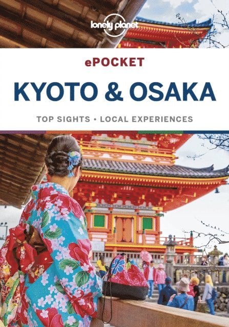Kate Morgan - Lonely Planet Pocket Kyoto & Osaka, E-bok