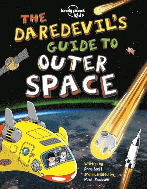 Anna Brett, Lonely Planet Kids - Lonely Planet The Daredevil's Guide to Outer Space, E-bok