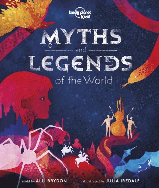 Alli Brydon, Lonely Planet Kids - Myths and Legends of the World, E-bok