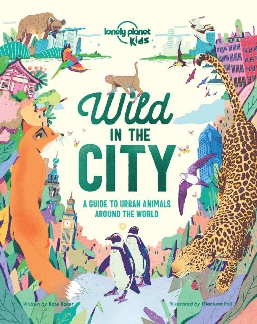 Kate Baker, Lonely Planet Kids - Wild In The City, E-bok